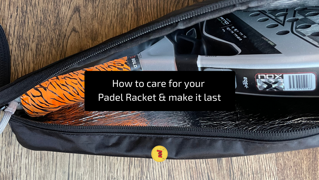 How to care for your padel racket and extend its lifespan